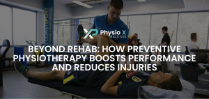 Beyond Rehab: How Preventive Physiotherapy Boosts Performance and Reduces Injuries