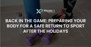 Back in the Game: Preparing Your Body for a Safe Return to Sport After the Holidays